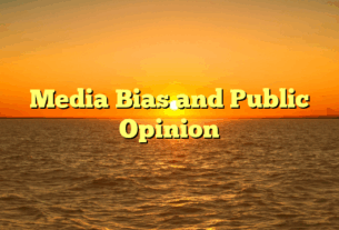 Media Bias and Public Opinion