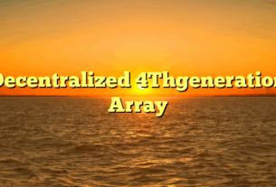 Decentralized 4Thgeneration Array