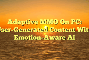 Adaptive MMO On PC: User-Generated Content With Emotion-Aware Ai
