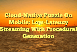 Cloud-Native Puzzle On Mobile: Low-Latency Streaming With Procedural Generation