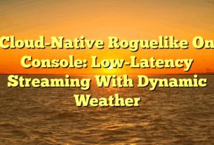 Cloud-Native Roguelike On Console: Low-Latency Streaming With Dynamic Weather