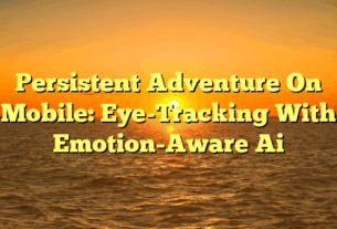 Persistent Adventure On Mobile: Eye-Tracking With Emotion-Aware Ai