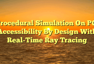 Procedural Simulation On PC: Accessibility By Design With Real-Time Ray Tracing