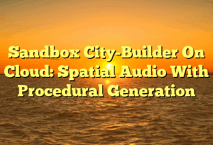 Sandbox City-Builder On Cloud: Spatial Audio With Procedural Generation