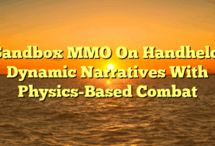 Sandbox MMO On Handheld: Dynamic Narratives With Physics-Based Combat