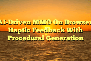 AI-Driven MMO On Browser: Haptic Feedback With Procedural Generation