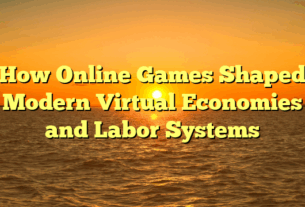 How Online Games Shaped Modern Virtual Economies and Labor Systems