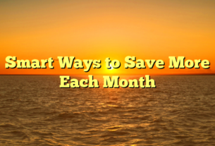 Smart Ways to Save More Each Month